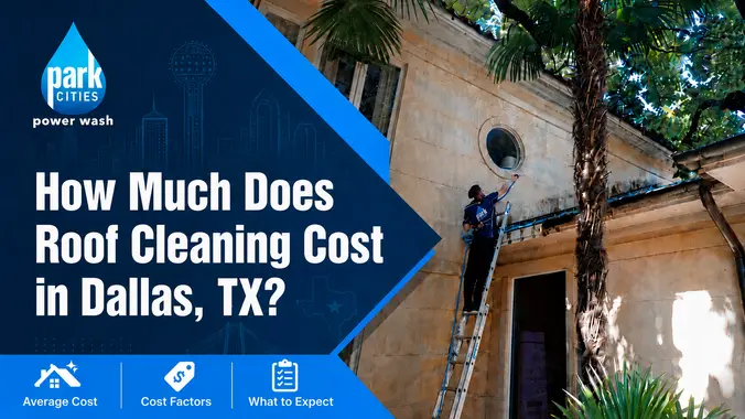 How Much Does Roof Cleaning Cost in Dallas, TX?