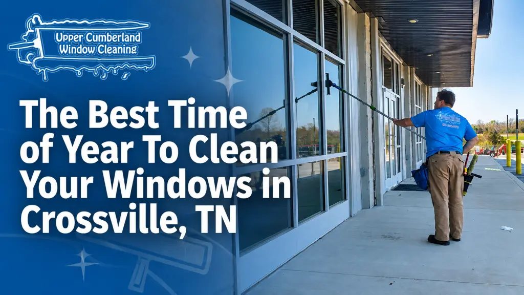Upper Cumberland Window Cleaning technician cleaning commercial windows in Crossville, TN.