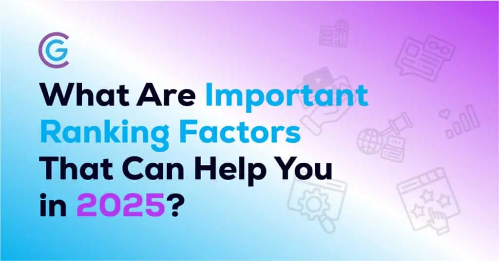 Important Ranking Factors in 2025