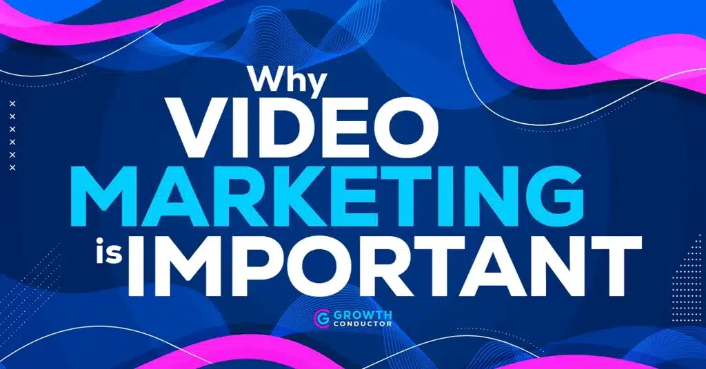Sign: Why video marketing is crucial.