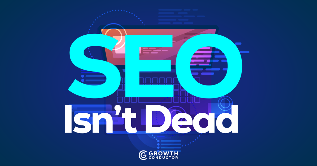 SEO Isn't Dead text over digital laptop graphic