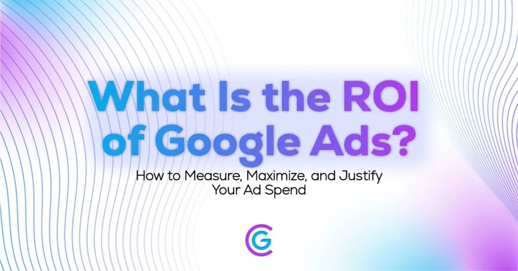 Evaluate Google Ads ROI and optimize ad spend.