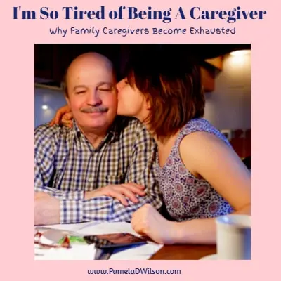I’m So Tired of Being A Caregiver I'm So Tired of Being A Caregiver