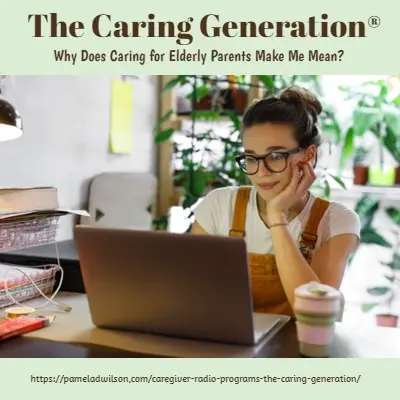 why does caring for elderly parents make me mean