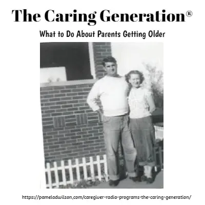 What to Do About Parents Getting Older – The Caring Generation®
