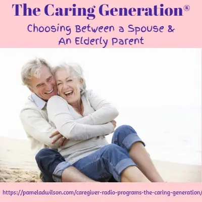 choosing between spouse and elderly parent choosing between spouse and elderly parent