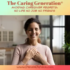 avoiding caregiver regrets