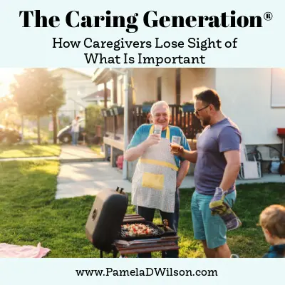 How Caregivers Lose Sight of What Is Important