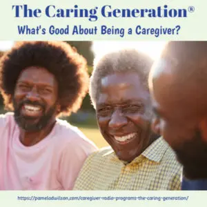 what's good about being a caregiver