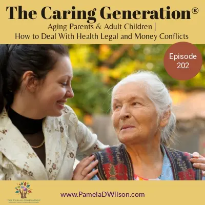 aging parents and adult children how to deal with health legal and money conflicts
