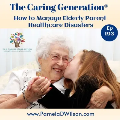How to deal with elderly parent healthcare disasters