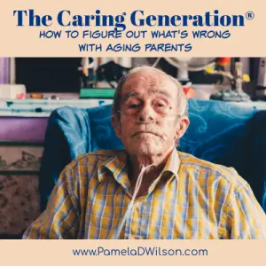 what's wrong with aging parents