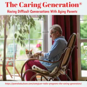 difficult conversations with aging parents