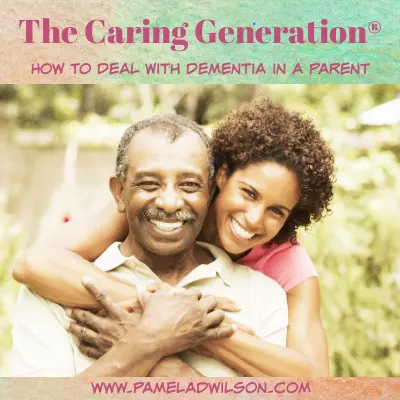 how to deal with dementia in a parent