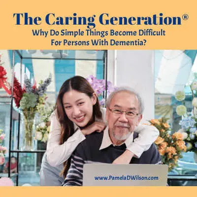 Why Do Simple Things Become Difficult For Persons With Dementia?