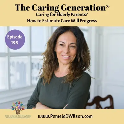 How to Estimate Care Will Progress | Caring for Elderly Parents