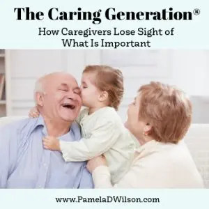 How caregivers lose sight of what is important