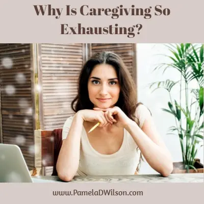 Why is Caregiving So Exhausting Even When You Love Your Parents?