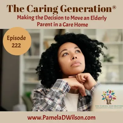 Family Caregiving Strategies: Putting a Parent in a Care Home