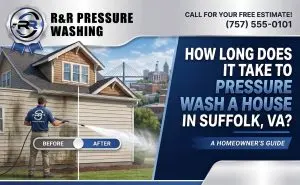 How Long Does It Take to Pressure Wash a House in Suffolk, VA