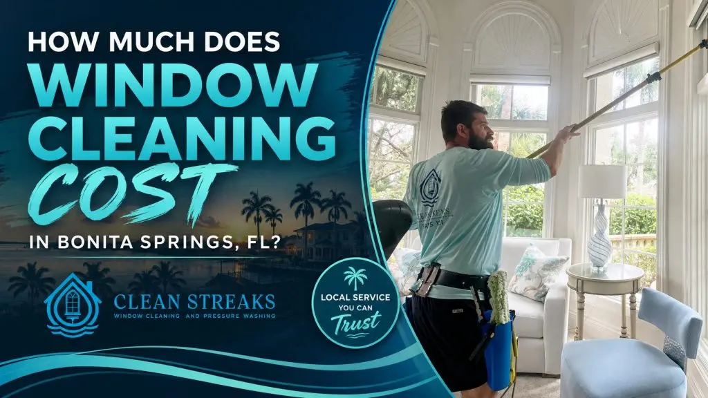 How Much Does Window Cleaning Cost in Bonita Springs, FL