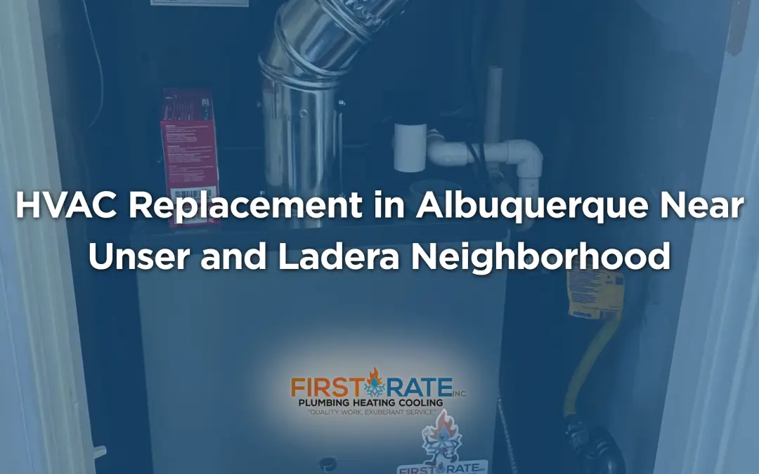 HVAC Replacement in Albuquerque Near Unser and Ladera