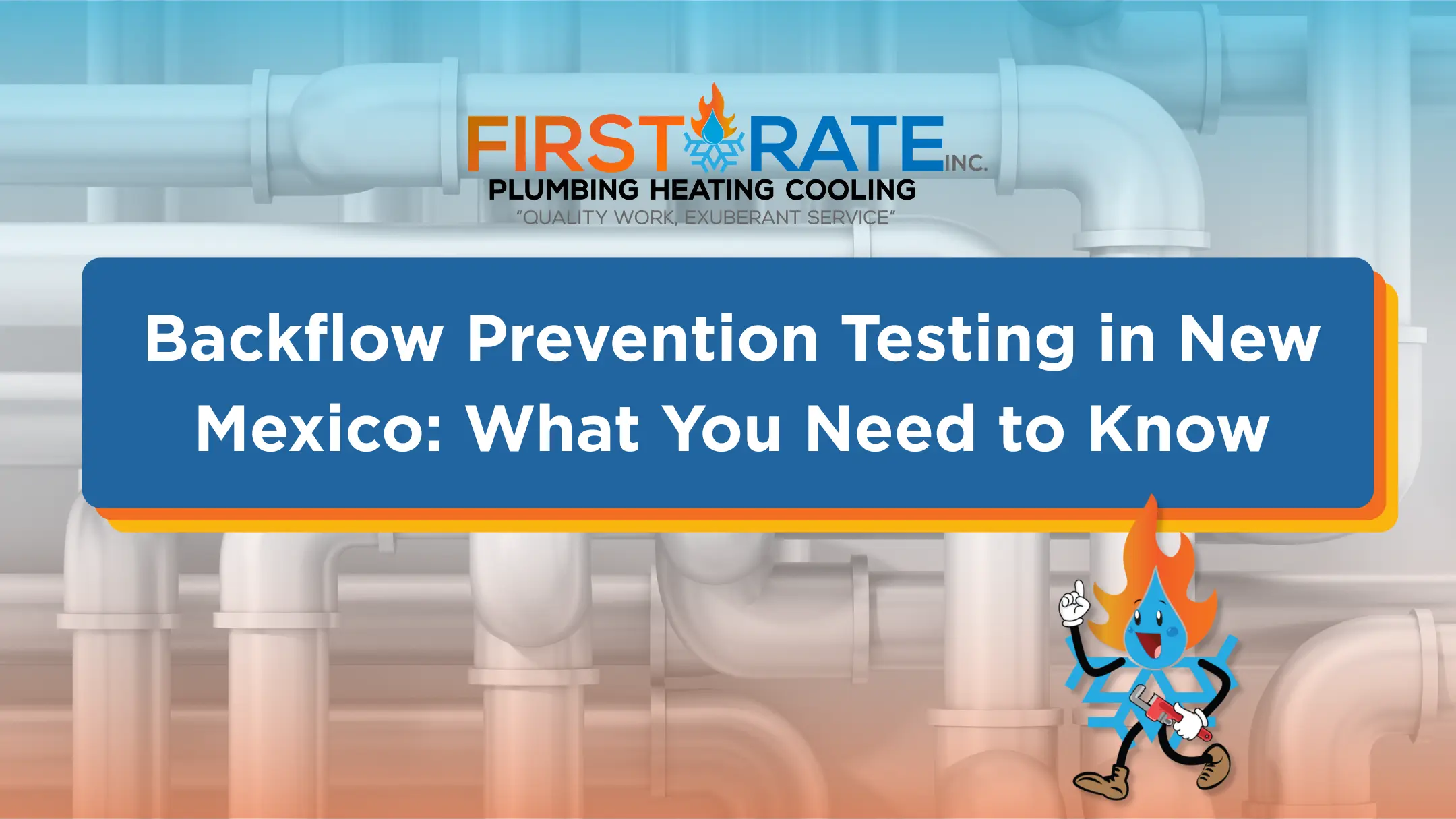 Backflow Prevention Testing in New Mexico: Who Needs It and What to Expect