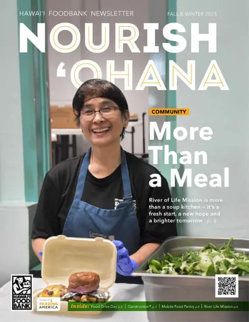 Hawaii Foodbank Nourish 'Ohana Fall & Winter 2025 newsletter cover with smiling food bank volunteer serving meals