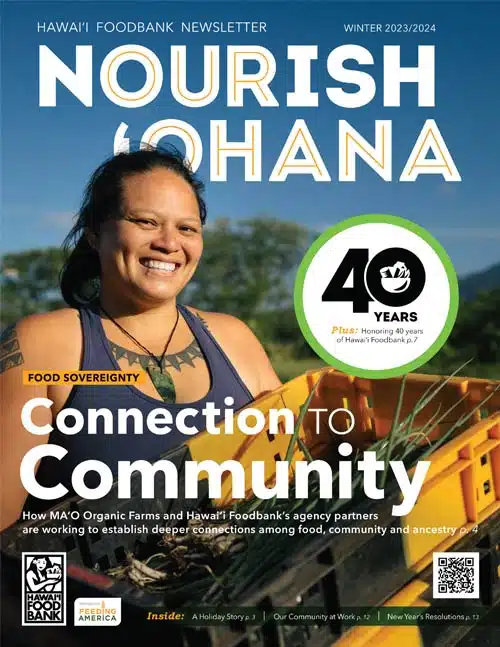 Hawai‘i Foodbank Nourish ‘Ohana Spring 2025 newsletter cover highlighting community partnerships