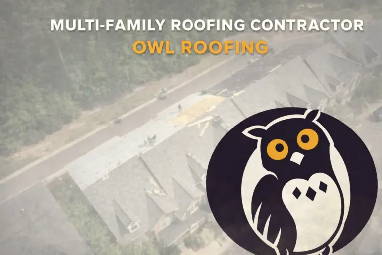 a graphic with a photo of a multi-family getting their roof replaced and text overlay that says multi-family roofing contractor and owl roofing below it and then the logo