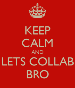 keep-calm-and-lets-collab-bro