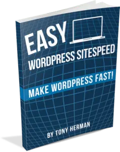 Easy WordPress SiteSpeed by Tony Herman