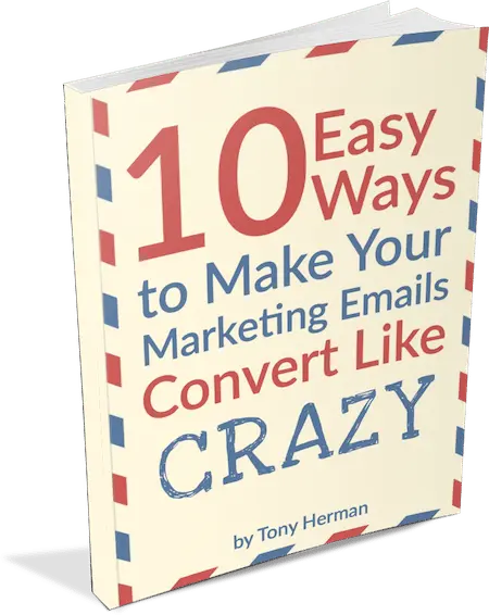 10 Easy Ways to Make Your Marketing Emails Convert Like CRAZY