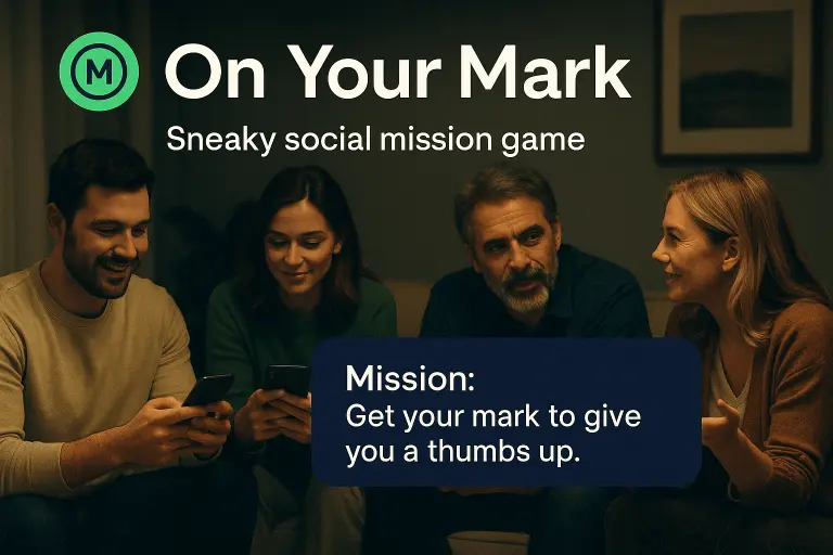 People playing On Your Mark, getting missions for their next mark.