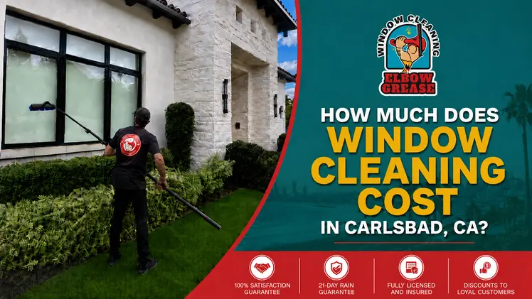 How Much Does Window Cleaning Cost in Carlsbad, CA?