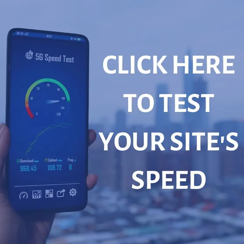 CLICK HERE TO TEST YOUR SITE'S PAGE SPEED Click Here to Test Your Site's page speed. Image links to tool