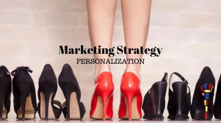 Marketing Strategy: Personalization