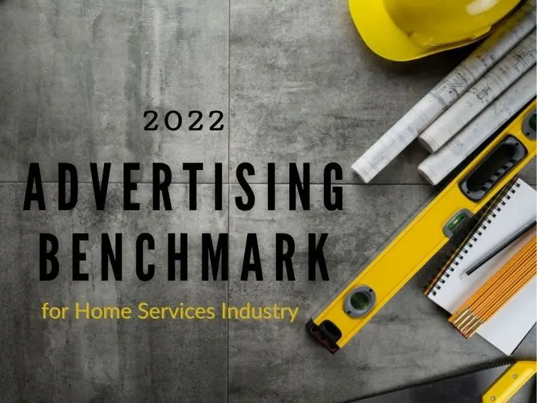 Blog 11 2022 Advertising Benchmark for Home Services