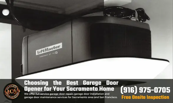 Choosing the Best Garage Door Opener for Your Sacramento Home