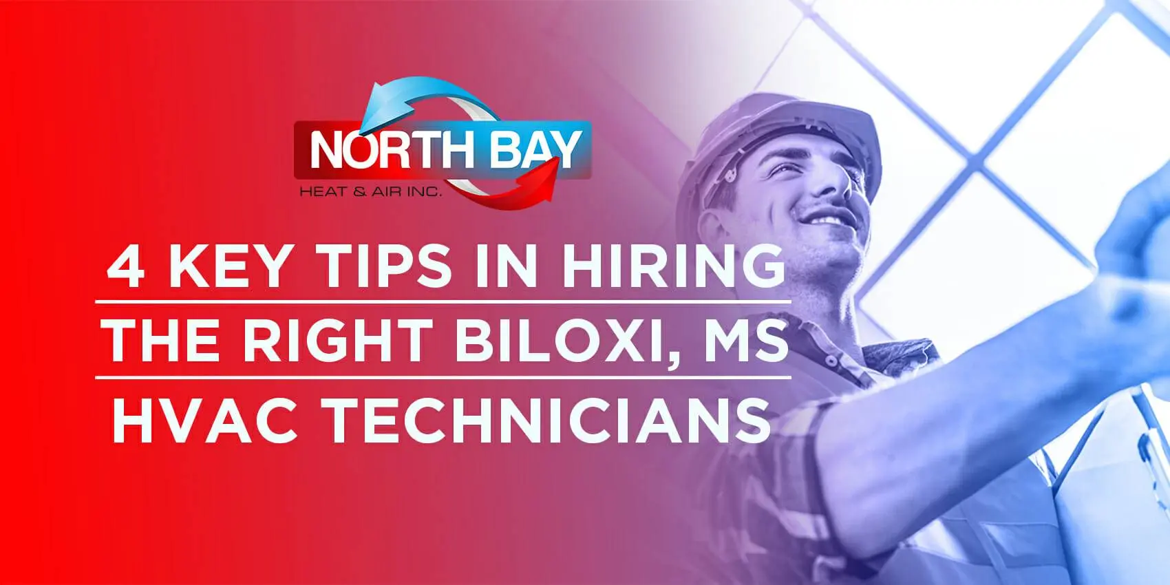 4 Key Tips In Hiring the Right Biloxi, MS HVAC Technicians
