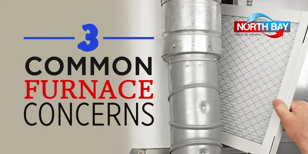 3 Common Furnace Concerns