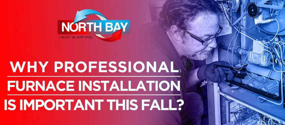 Why Professional Furnace Installation is Important This Fall?