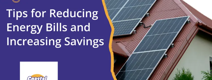 A house with solar panels and the text “Tips for Reducing Energy Bills and Increasing Savings.”