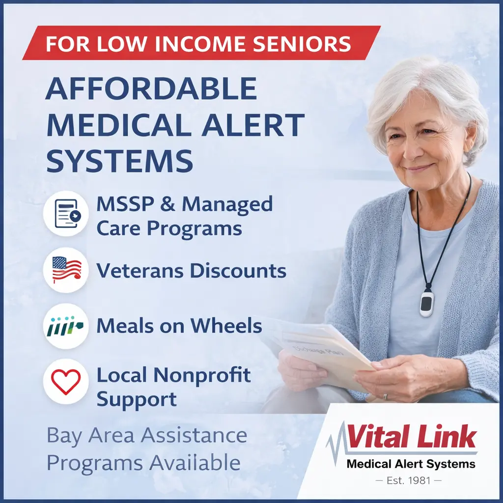 Medical alert systems for low income seniors in the Bay Area with options like MSSP, managed care coverage, Meals on Wheels support, and veterans benefits.