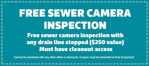 Free sewer camera inspection with any drain line stopped ($250 value) Must have cleanout access