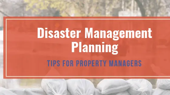 Disaster Management Planning for Property Managers