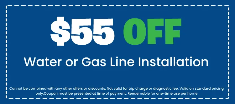 Discount on Water or Gas Line Installation