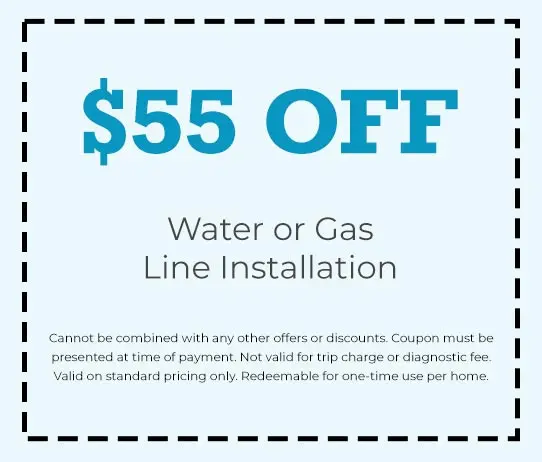 Discount on Water or Gas Line Installation