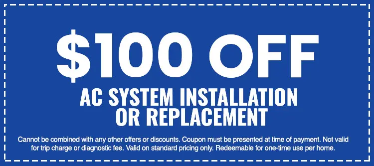 $100 off AC system installation or replacement coupon from SOS Heating & Cooling, terms and conditions included.