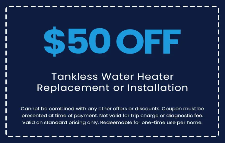 Discounts on Tankless Water Heater Replacement or Installation